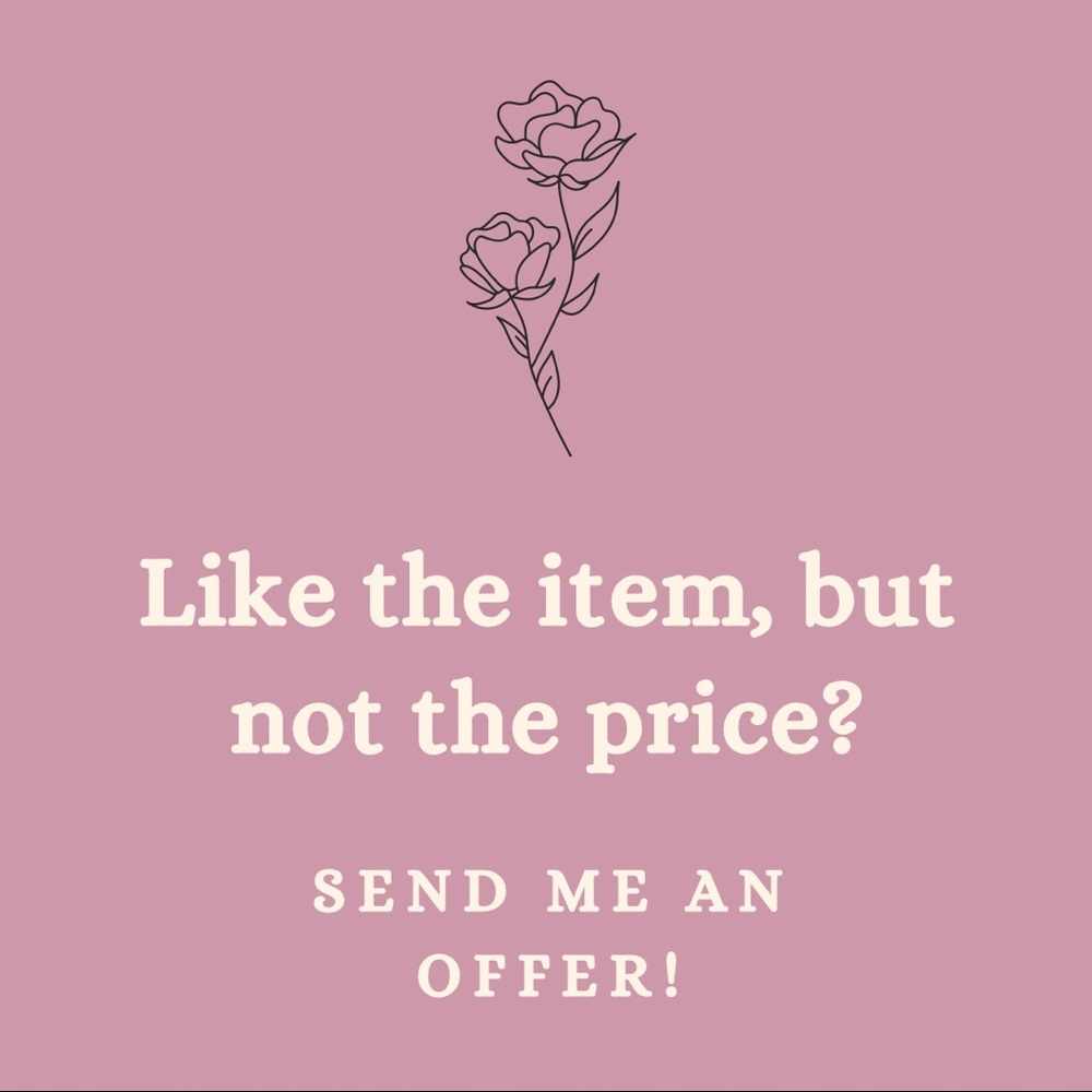 I Love Reasonable Offers!